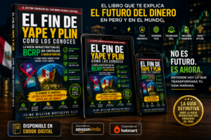 El sistema financiero del Perú está cambiando… y la mayoría aún no lo entiende