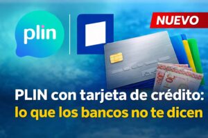 PLIN con tarjeta de crédito: lo que los bancos no te dicen