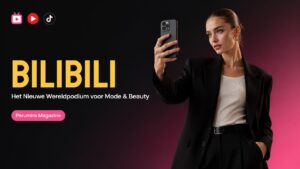 Bilibili: Het Nieuwe Mode- en Beautyplatform dat het Westen Verovert